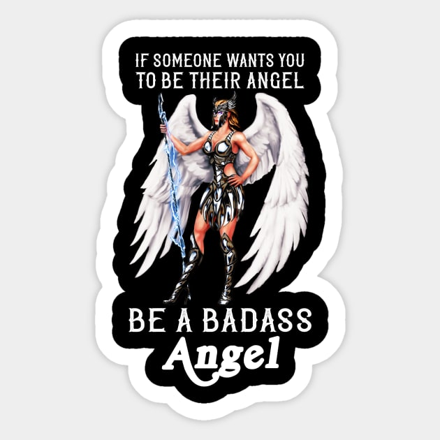 If Someone Wants You to Be Their Angel... Sticker by Mystik Media LLC